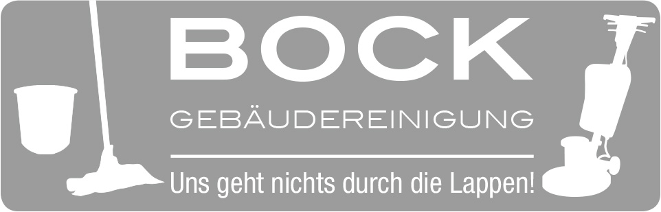 Bock Gebäudereinigung - Uns geht nichts durch die Lappen!